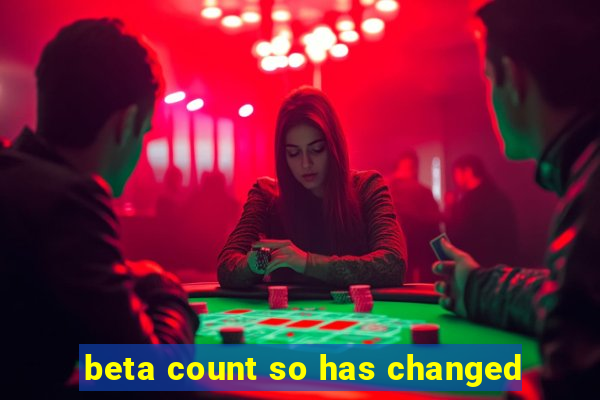 beta count so has changed